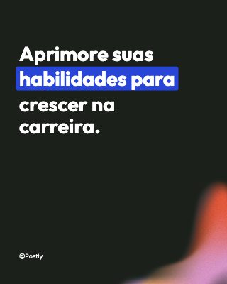 Aprimore suas habilidades